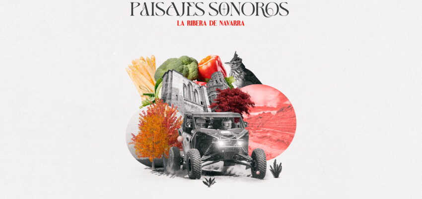 Podcast «Paisajes Sonoros» Ribera de Navarra