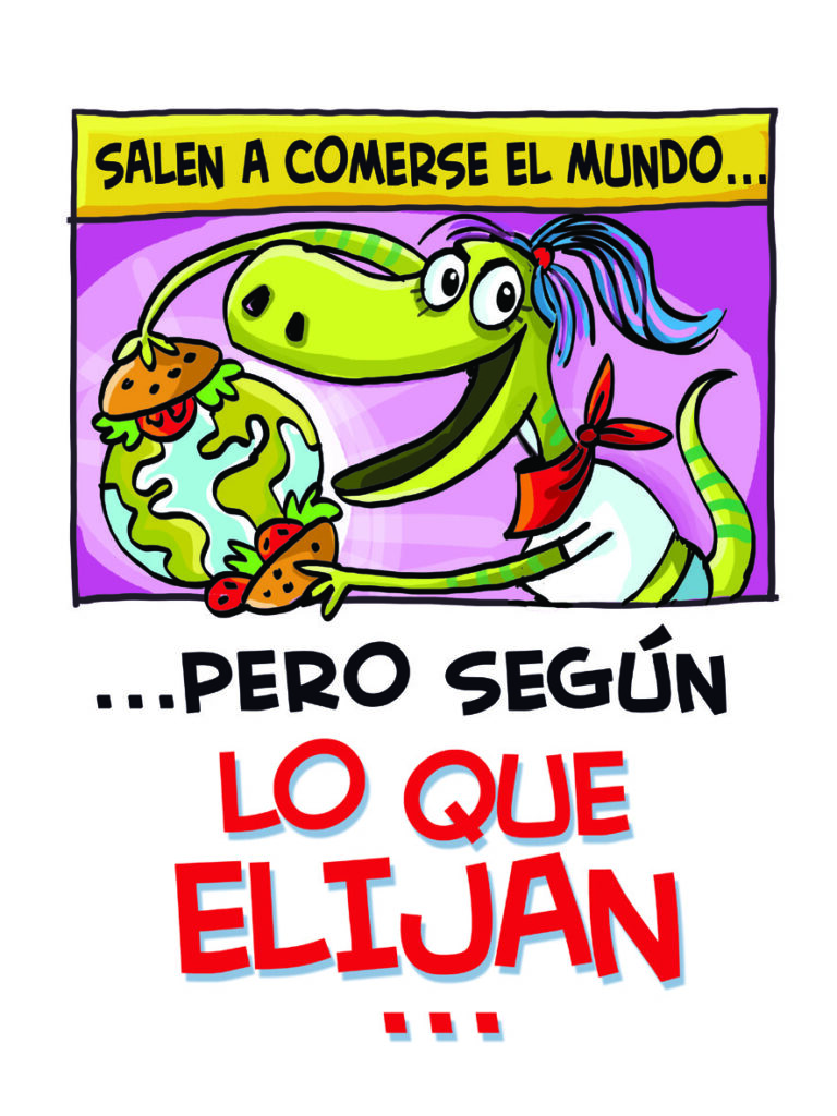 Salen a comerse el mundo... pero según lo que elijan...